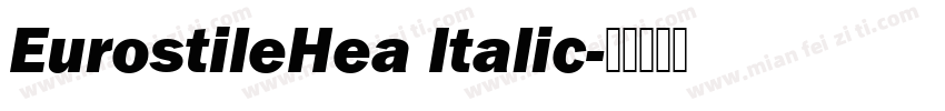 EurostileHea Italic字体转换